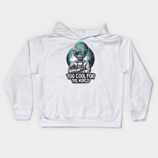 Too Cool for this World - Cosmic - Funny Alien Kids Hoodie